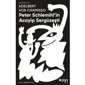 Peter Schlemihl'in Acayip Sergüzeşti - Adelbert von Chamisso