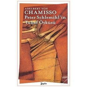 Peter Schlemihl'in Tuhaf Öyküsü - Alber Von Chamisso