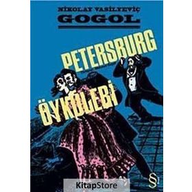 PETERSBURG ÖYKÜLERİ - NIKOLAY VASİLYEVİÇ GOGOL