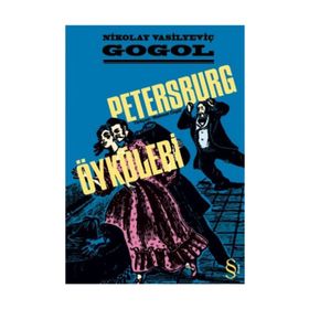 PETERSBURG ÖYKÜLERİ - NIKOLAY VASİLYEVİÇ GOGOL