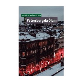 Petersburg'da Ölüm - Dursun Ali Sazkaya