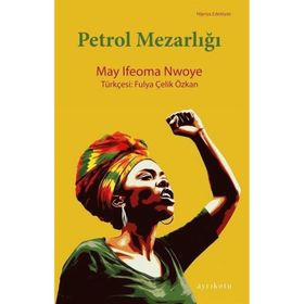 Petrol Mezarlığı - May İfeoma Nwoye