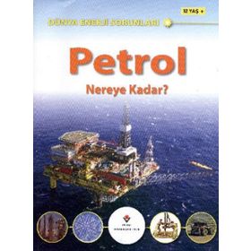 PETROL NEREYE KADAR DÜNYA ENERJI SORUNLARI - JIM PIPE