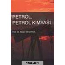 PETROL, PETROL KIMYASI - BILSEN BEŞERGIL