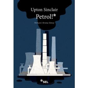 Petrol! - Upton Sinclair