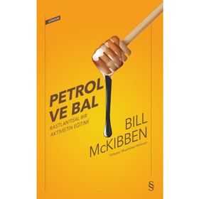 Petrol Ve Bal - Bill Mckibben