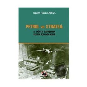 Petrol ve Strateji - Nazım Hakan Aykol