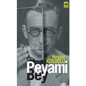 PEYAMI BEY - NEVZAT KÖSOĞLU