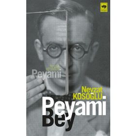 PEYAMI BEY - NEVZAT KÖSOĞLU