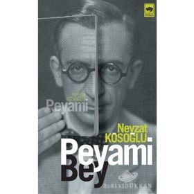 PEYAMI BEY - NEVZAT KÖSOĞLU