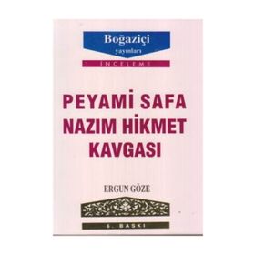 PEYAMI SAFA - NAZIM HIKMET KAVGASI - GENEL