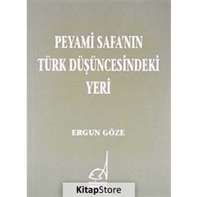PEYAMI SAFA´NIN TÜRK DÜŞÜNCESINDEKI YERI - GENEL