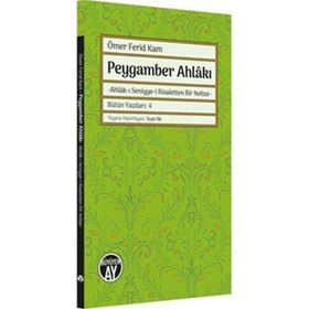 Peygamber Ahlakı Ahlakı Seniyyei Risaletten Bir Nebze - Ömer Ferid Kam