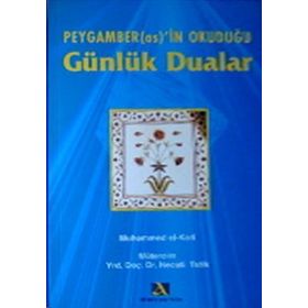 PEYGAMBER (AS.)´IN OKUDUĞU GÜNLÜK DUALAR - MUHAMMED EL-KARI