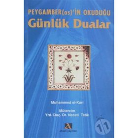 PEYGAMBER (AS.)´IN OKUDUĞU GÜNLÜK DUALAR - MUHAMMED EL-KARI