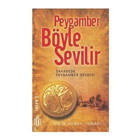 Peygamber Böyle Sevilir - Muhammed Abduh Yemani