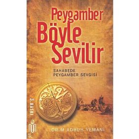 Peygamber Böyle Sevilir - Muhammed Abduh Yemani
