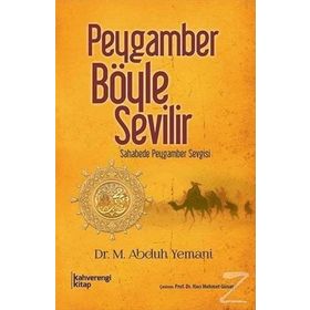 Peygamber Böyle Sevilir - Muhammed Abduh Yemani