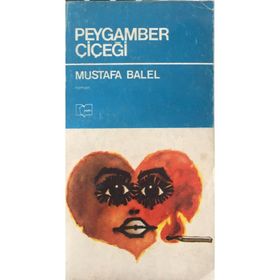 PEYGAMBER ÇİÇEĞİ - MUSTAFA BALEL
