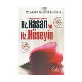 PEYGAMBER ÇIÇEKLERI HZ. HASAN VE HZ. HÜSEYIN - MUSTAFA NECATI BURSALI