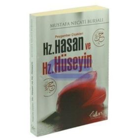 PEYGAMBER ÇIÇEKLERI HZ. HASAN VE HZ. HÜSEYIN - MUSTAFA NECATI BURSALI