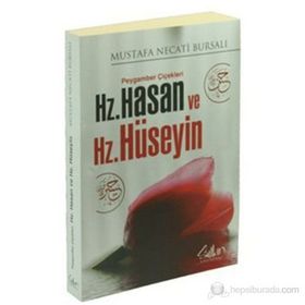 PEYGAMBER ÇIÇEKLERI HZ. HASAN VE HZ. HÜSEYIN - MUSTAFA NECATI BURSALI
