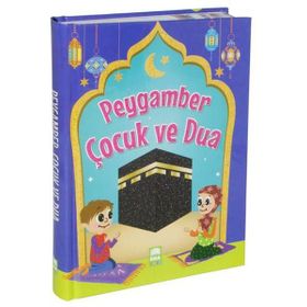 Peygamber Çocuk ve Dua - Mevlüt Işık