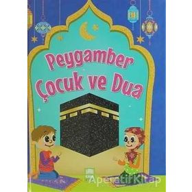 Peygamber Çocuk ve Dua - Mevlüt Işık
