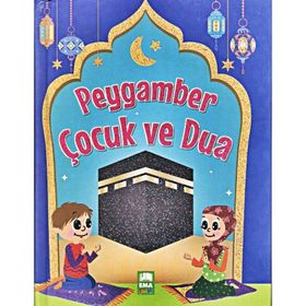 Peygamber Çocuk ve Dua - Mevlüt Işık