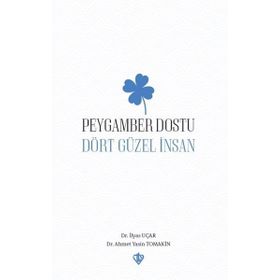 Peygamber Dostu Dört Güzel İnsan - Türkiye Diyanet Vakfı Yayınları