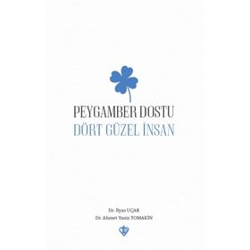 Peygamber Dostu Dört Güzel İnsan - Türkiye Diyanet Vakfı Yayınları