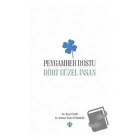 Peygamber Dostu Dört Güzel İnsan - Türkiye Diyanet Vakfı Yayınları