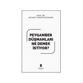 Peygamber Düşmanları Ne Demek İstiyor? - Mehmet Yaşar Kandemir