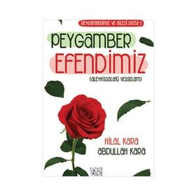 Peygamber Efendimiz - Hilal Çelikkol Kara Abdullah Kara