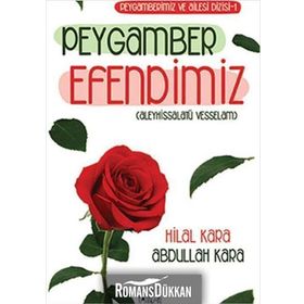Peygamber Efendimiz - Hilal Çelikkol Kara Abdullah Kara