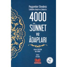 Peygamber Efendimiz Sallallahu Aleyhi ve Sellem'in 4000 Sünnet ve Adabları - Kitap Kalbi Yayıncılık