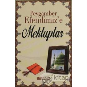 PEYGAMBER EFENDIMIZ'E MEKTUPLAR - GENEL