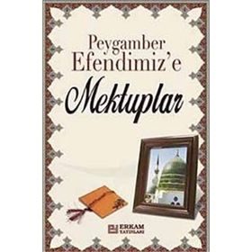 PEYGAMBER EFENDIMIZ'E MEKTUPLAR - GENEL