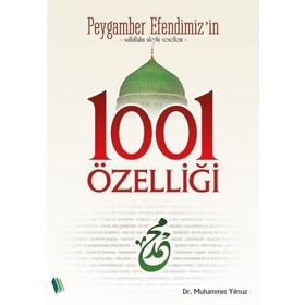 PEYGAMBER EFENDIMIZ'IN 1001 ÖZELLİĞİ - MUHAMMET YILMAZ