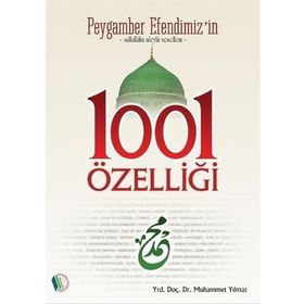 PEYGAMBER EFENDIMIZ'IN 1001 ÖZELLİĞİ - MUHAMMET YILMAZ
