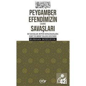 PEYGAMBER EFENDIMIZIN (A.S.M.) SAVAŞLARI - BURHAN BOZGEYIK