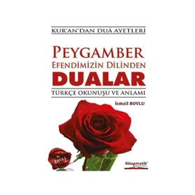 Peygamber Efendimizin Dilinden Dualar - İsmail Boylu