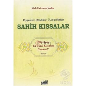 Peygamber Efendim’izin Dilinden Sahih Kıssalar - Abdul Mennan Joulha