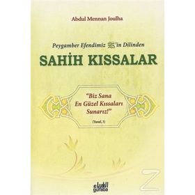 Peygamber Efendim’izin Dilinden Sahih Kıssalar - Abdul Mennan Joulha