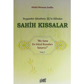 Peygamber Efendim’izin Dilinden Sahih Kıssalar - Abdul Mennan Joulha
