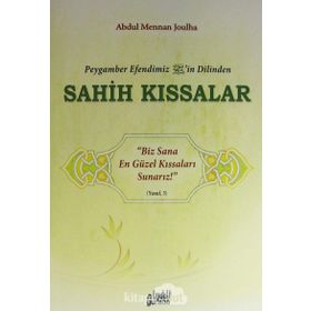 Peygamber Efendim’izin Dilinden Sahih Kıssalar - Abdul Mennan Joulha