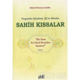 Peygamber Efendim’izin Dilinden Sahih Kıssalar - Abdul Mennan Joulha