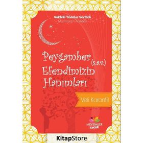 Peygamber Efendimizin Hanımları - Gökteki Yıldızlar Serisi 6 - Veli Karanfil