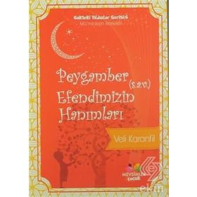 Peygamber Efendimizin Hanımları - Gökteki Yıldızlar Serisi 6 - Veli Karanfil