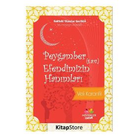 Peygamber Efendimizin Hanımları - Gökteki Yıldızlar Serisi 6 - Veli Karanfil